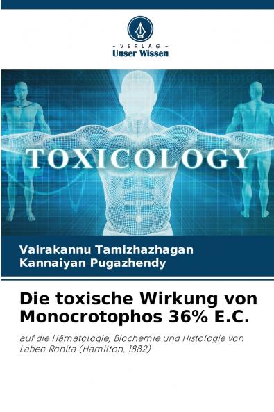 Die toxische Wirkung von Monocrotophos 36% E.C.
