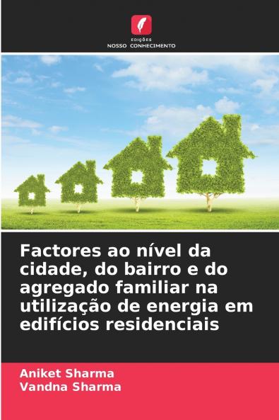 Factores ao nível da cidade do bairro e do agregado familiar na utilização de energia em edifícios residenciais