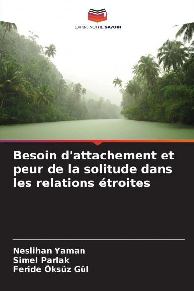 Besoin d'attachement et peur de la solitude dans les relations étroites