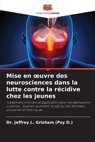 Mise en œuvre des neurosciences dans la lutte contre la récidive chez les jeunes
