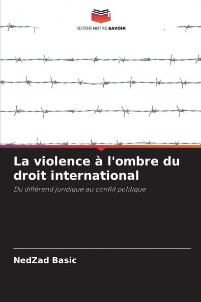 La violence à l'ombre du droit international