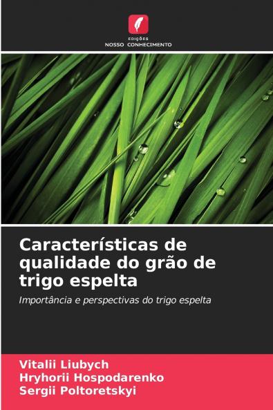 Características de qualidade do grão de trigo espelta