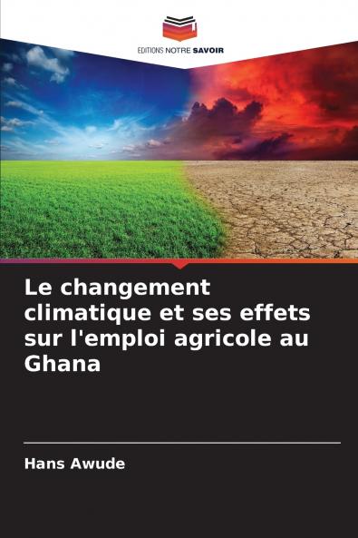 Le changement climatique et ses effets sur l'emploi agricole au Ghana