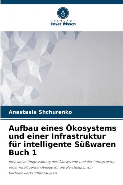 Aufbau eines Ökosystems und einer Infrastruktur für intelligente Süßwaren Buch 1