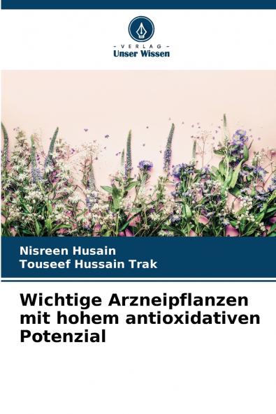 Wichtige Arzneipflanzen mit hohem antioxidativen Potenzial