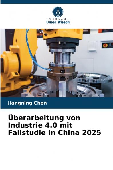Überarbeitung von Industrie 4.0 mit Fallstudie in China 2025