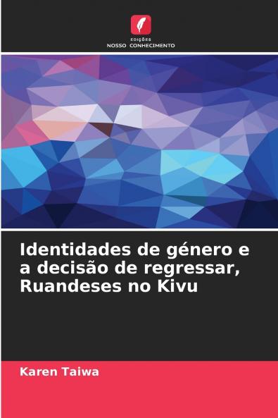 Identidades de género e a decisão de regressar Ruandeses no Kivu