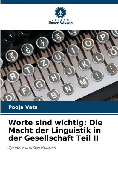Worte sind wichtig