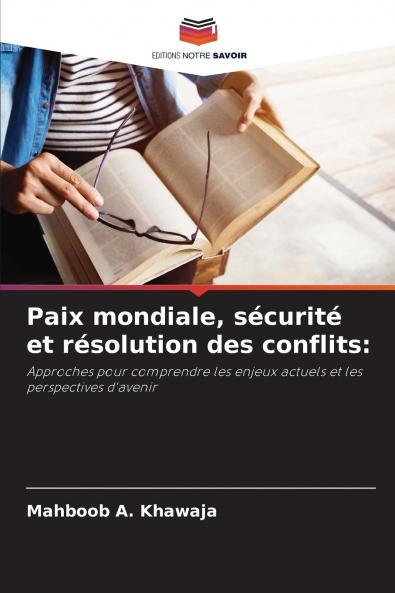 Paix mondiale sécurité et résolution des conflits