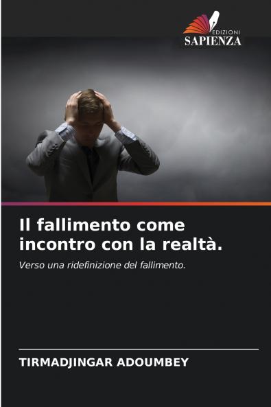 Il fallimento come incontro con la realtà.