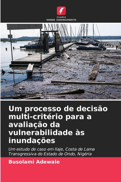 Um processo de decisão multi-critério para a avaliação da vulnerabilidade às inundações