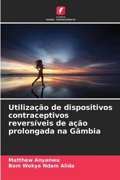 Utilização de dispositivos contraceptivos reversíveis de ação prolongada na Gâmbia