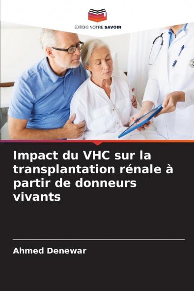 Impact du VHC sur la transplantation rénale à partir de donneurs vivants