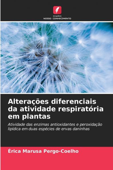 Alterações diferenciais da atividade respiratória em plantas