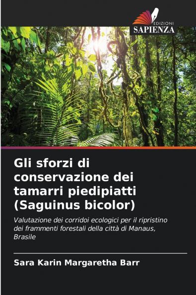 Gli sforzi di conservazione dei tamarri piedipiatti (Saguinus bicolor)