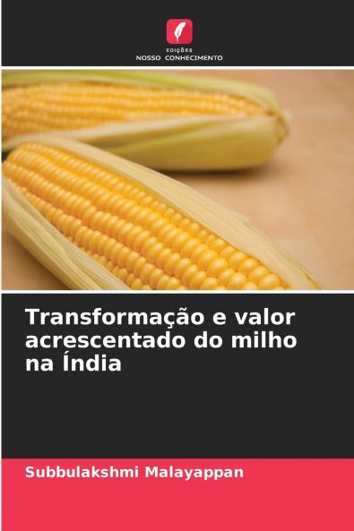 Transformação e valor acrescentado do milho na Índia