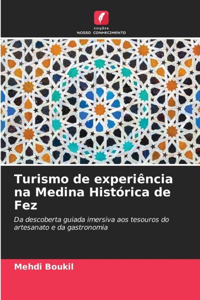 Turismo de experiência na Medina Histórica de Fez