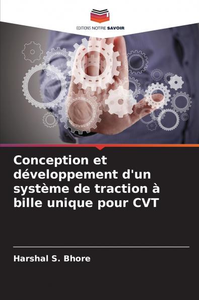 Conception et développement d'un système de traction à bille unique pour CVT