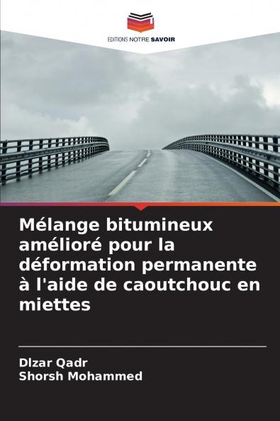 Mélange bitumineux amélioré pour la déformation permanente à l'aide de caoutchouc en miettes