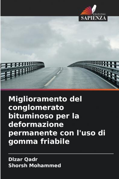 Miglioramento del conglomerato bituminoso per la deformazione permanente con l'uso di gomma friabile