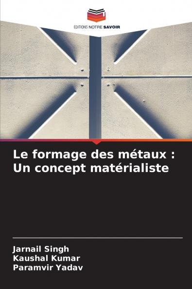 Le formage des métaux
