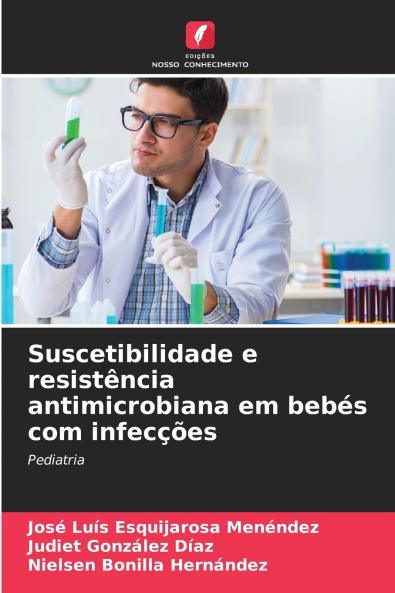 Suscetibilidade e resistência antimicrobiana em bebés com infecções