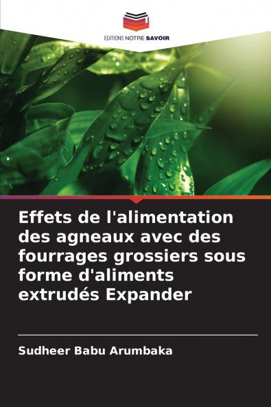 Effets de l'alimentation des agneaux avec des fourrages grossiers sous forme d'aliments extrudés Expander