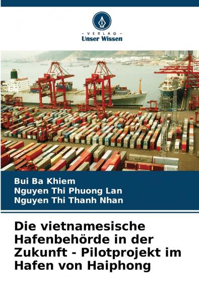 Die vietnamesische Hafenbehörde in der Zukunft - Pilotprojekt im Hafen von Haiphong