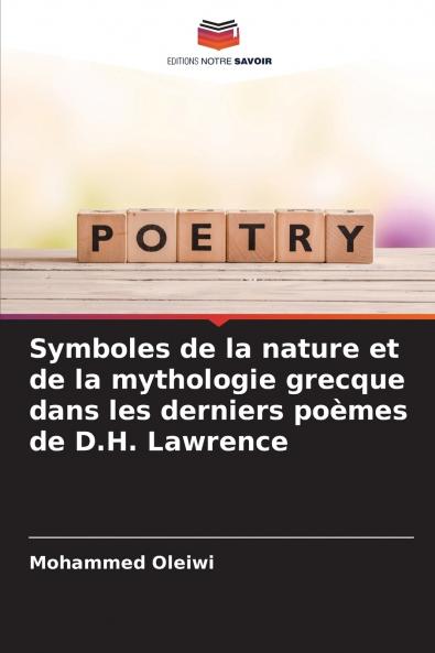 Symboles de la nature et de la mythologie grecque dans les derniers poèmes de D.H. Lawrence