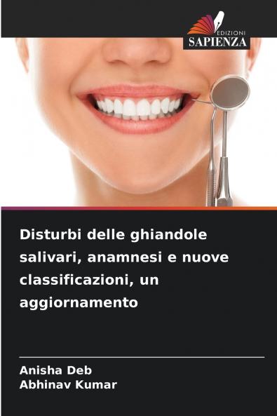 Disturbi delle ghiandole salivari anamnesi e nuove classificazioni un aggiornamento