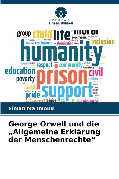 George Orwell und die „Allgemeine Erklärung der Menschenrechte