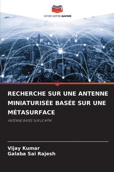 RECHERCHE SUR UNE ANTENNE MINIATURISÉE BASÉE SUR UNE MÉTASURFACE