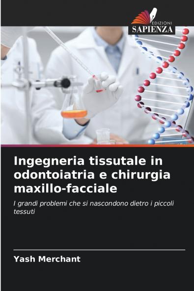 Ingegneria tissutale in odontoiatria e chirurgia maxillo-facciale