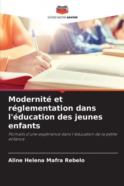 Modernité et réglementation dans l'éducation des jeunes enfants