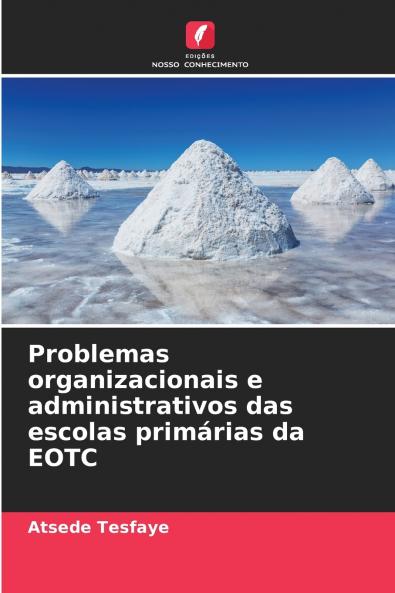 Problemas organizacionais e administrativos das escolas primárias da EOTC