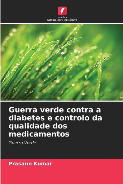 Guerra verde contra a diabetes e controlo da qualidade dos medicamentos