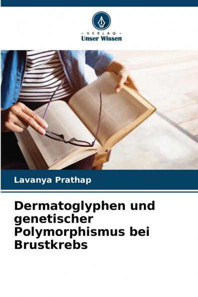 Dermatoglyphen und genetischer Polymorphismus bei Brustkrebs