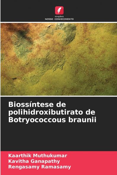 Biossíntese de polihidroxibutirato de Botryococcous braunii