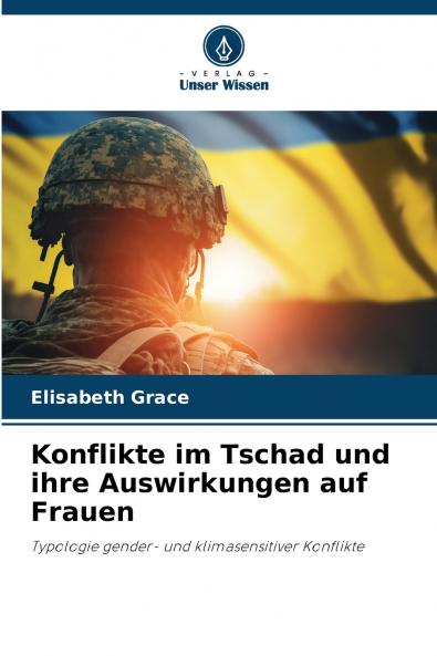 Konflikte im Tschad und ihre Auswirkungen auf Frauen