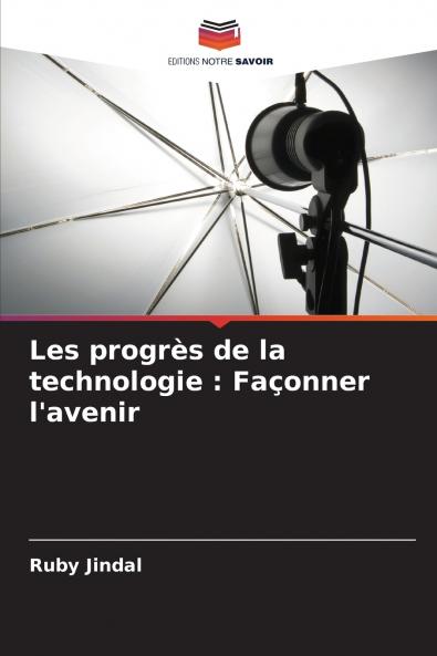 Les progrès de la technologie