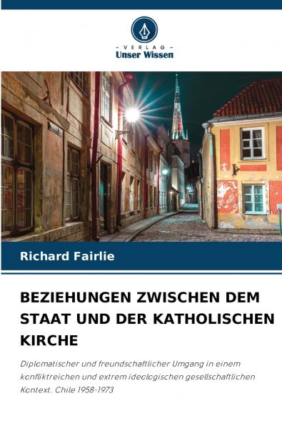 BEZIEHUNGEN ZWISCHEN DEM STAAT UND DER KATHOLISCHEN KIRCHE