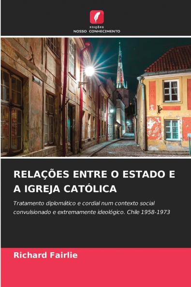 RELAÇÕES ENTRE O ESTADO E A IGREJA CATÓLICA