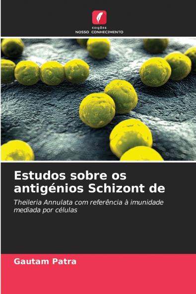 Estudos sobre os antigénios Schizont de