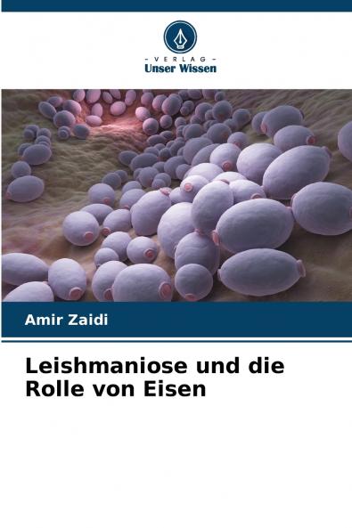 Leishmaniose und die Rolle von Eisen