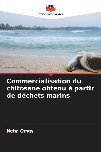 Commercialisation du chitosane obtenu à partir de déchets marins