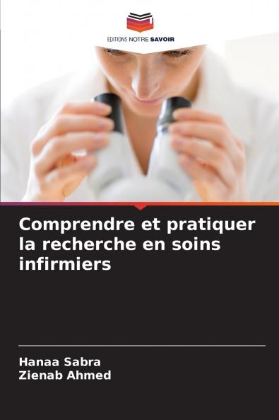 Comprendre et pratiquer la recherche en soins infirmiers