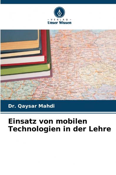 Einsatz von mobilen Technologien in der Lehre