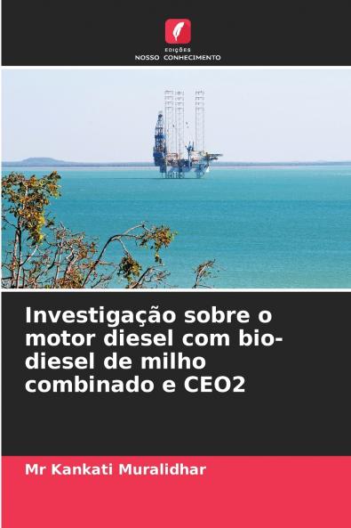 Investigação sobre o motor diesel com bio-diesel de milho combinado e CEO2