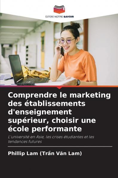 Comprendre le marketing des établissements d'enseignement supérieur choisir une école performante