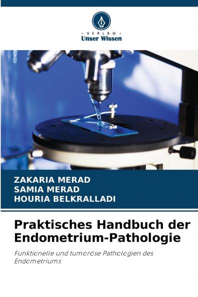 Praktisches Handbuch der Endometrium-Pathologie